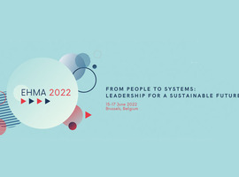 EHMA 2022: From people to systems: leadership for a sustainable future - 15-17 June 2022 (Brussels)