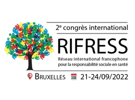 Congès RIFRESS: Responsabilité sociale en santé et développement durable - 21-24 septembre 2022 (Bruxelles)