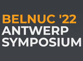 BELNUC '22 Antwerp Symposium - 7-8 mei (Antwerpen)