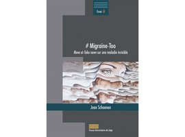 Lu pour vous: #Migraine-Too. News et fake news sur une maladie invisible