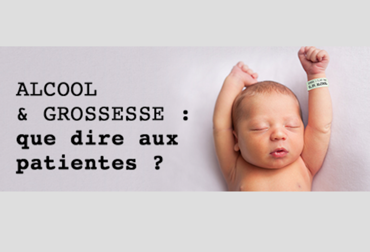 Alcool & grossesse: que dire aux patientes?
