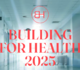 Building for Health : repenser notre système de santé en partant d’une page blanche